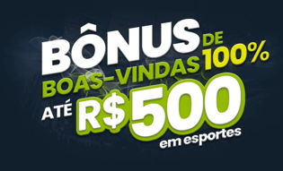Bonus de Boas-Vindas 100% at&eacute; 500 Reais