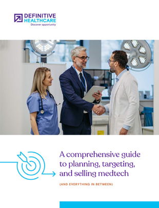 A comprehensive guide to planning, targeting, and selling medtech (and ...